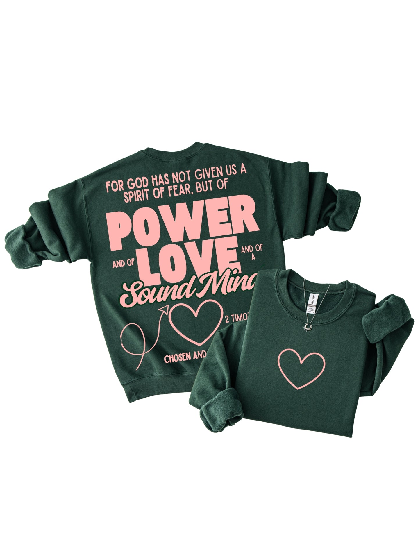 Power, Love, Sound Mind Sweatshirt