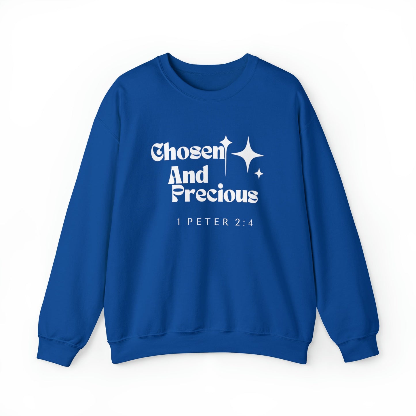 Chosen and Precious Sweatshirt