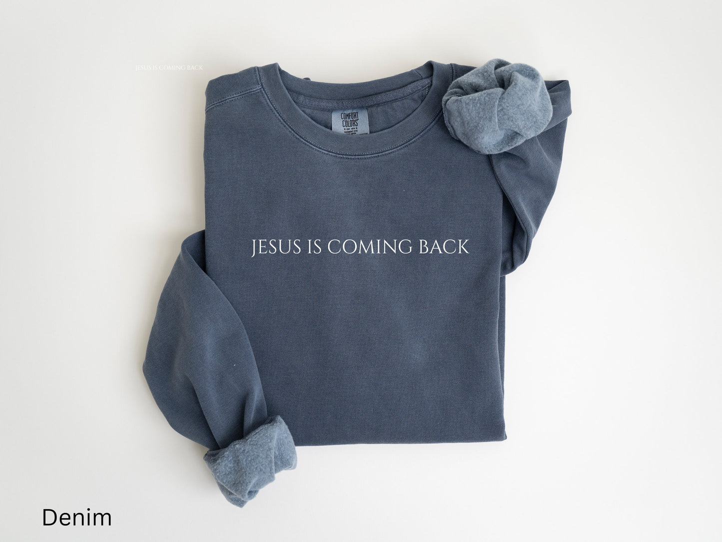 Jesus Is Coming Back Sweatshirt