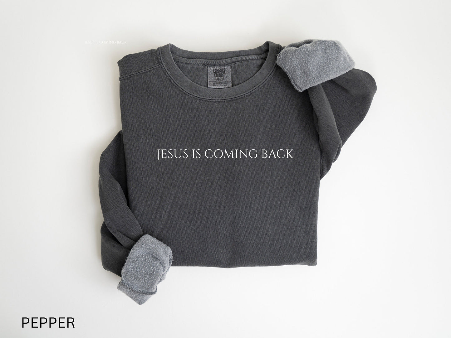 Jesus Is Coming Back Sweatshirt