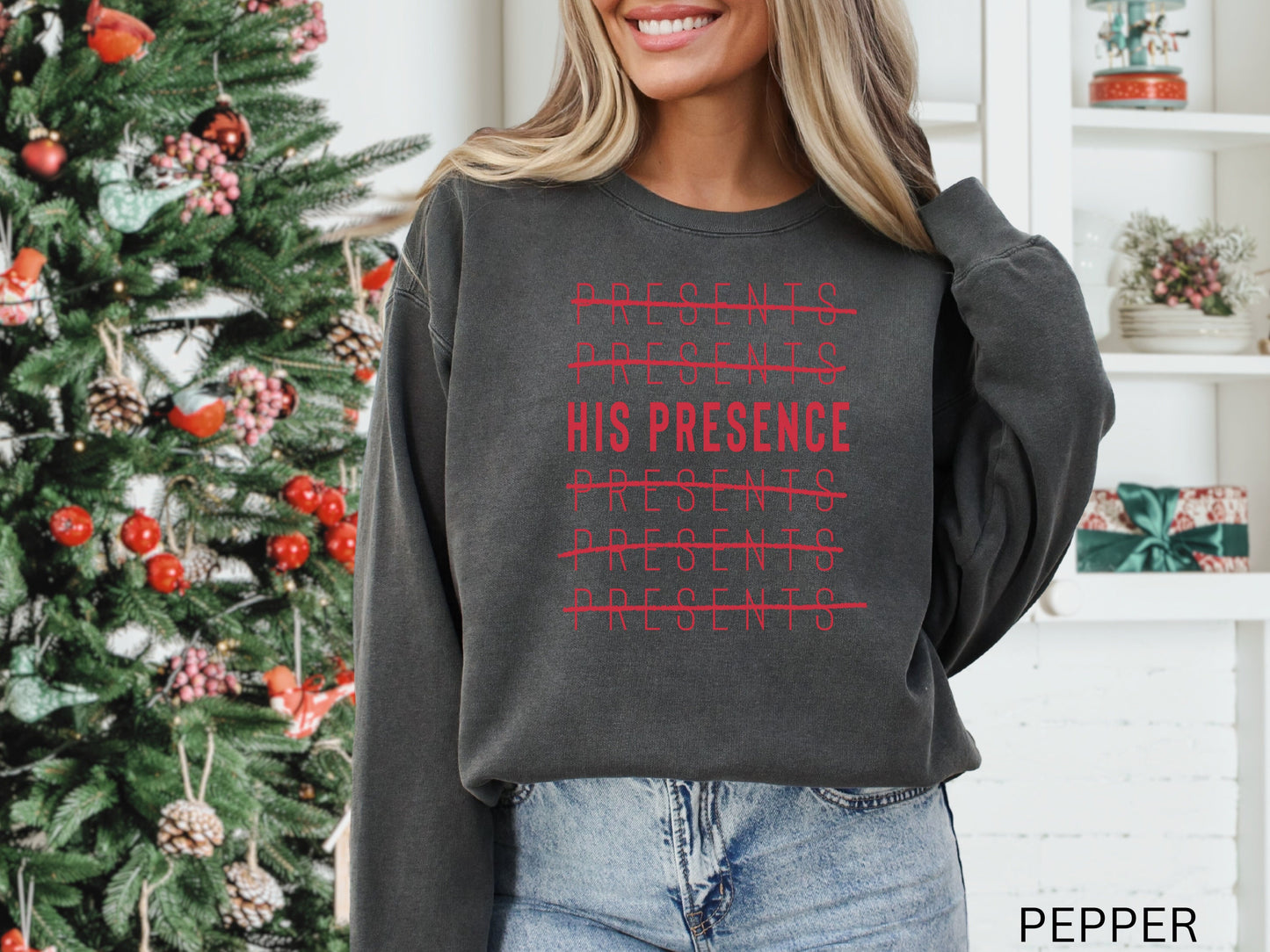 His Presence Sweatshirt