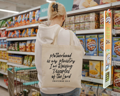 Motherhood Is My Ministry, I'm Raising Disciples Tote Bag