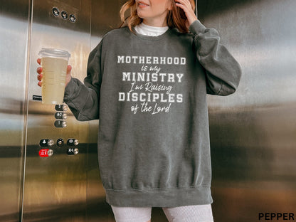 College Motherhood Is My Ministry Sweatshirt