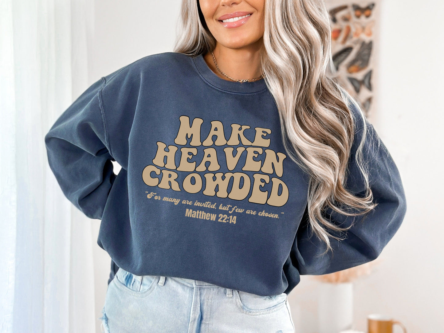 Make Heaven Crowded Sweatshirt