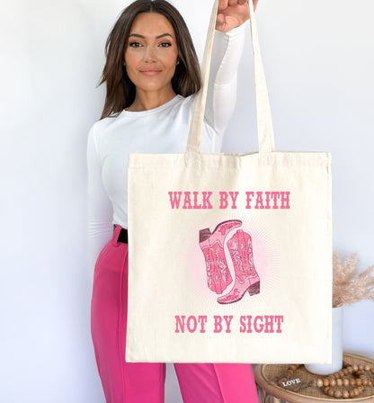 Walk By Faith Tote Bag