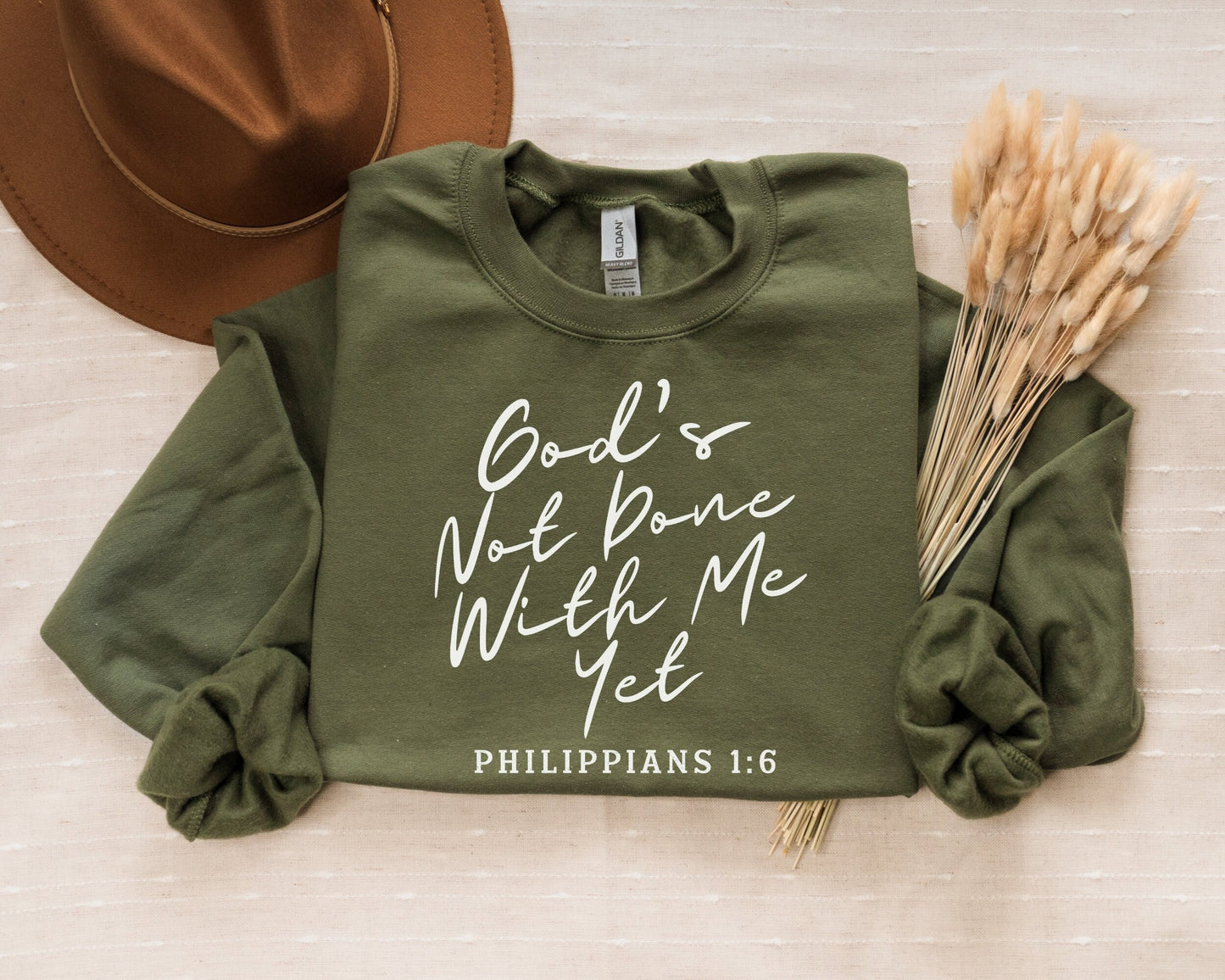 God's Not Done With Me Sweatshirt