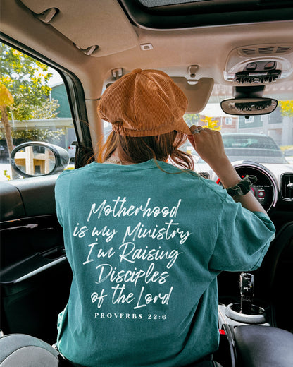 Motherhood Is My Ministry, I'm Raising Disciples T-Shirt(Back Print Only)