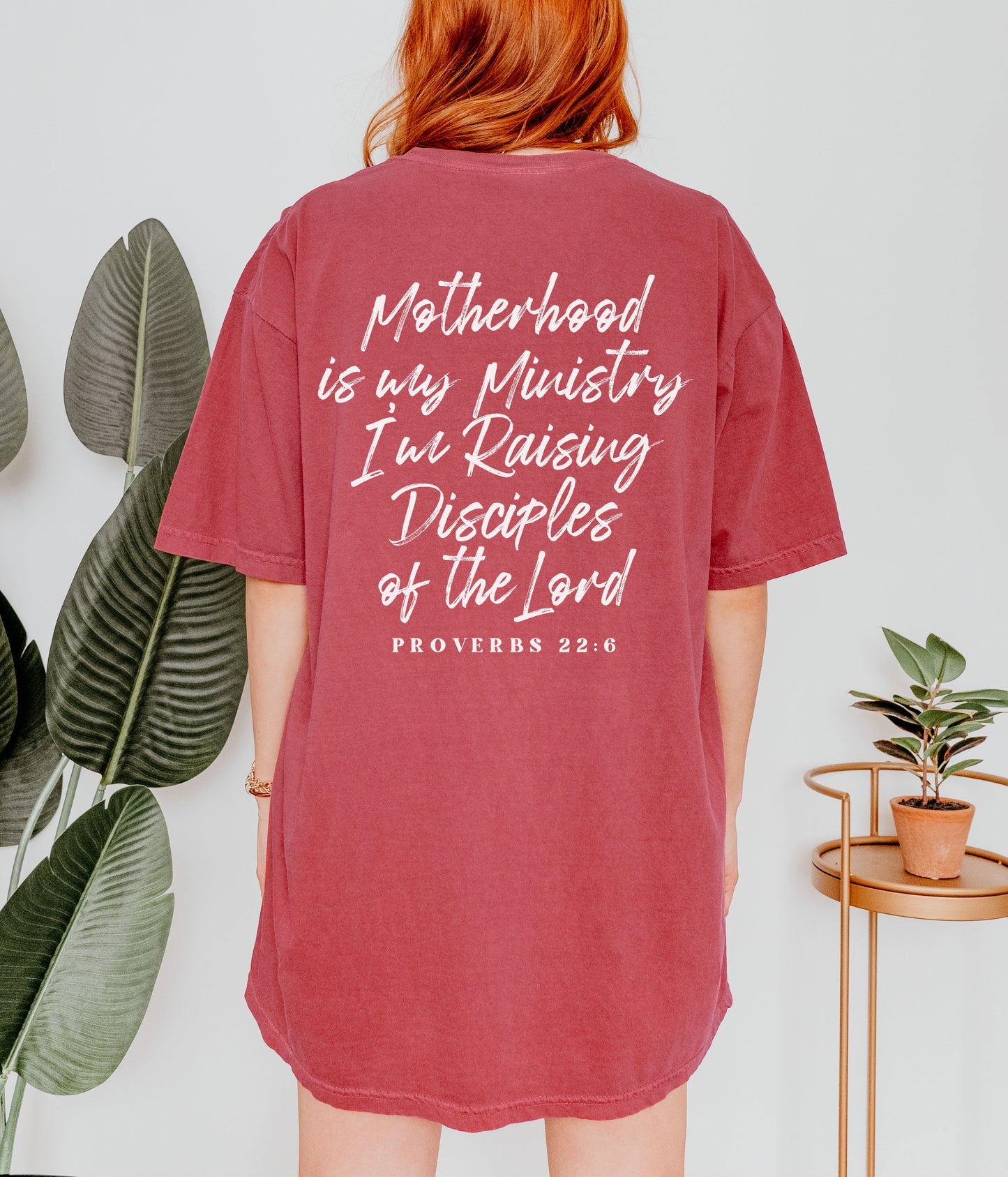 Motherhood Is My Ministry, I'm Raising Disciples T-Shirt(Back Print Only)