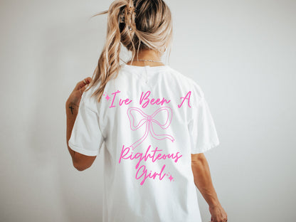 I've Been A Righteous Girl T-Shirt