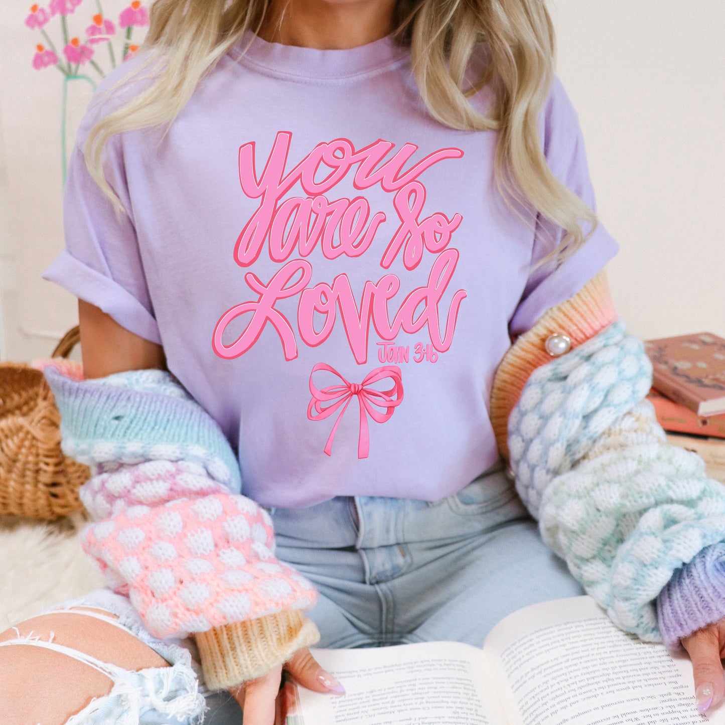 You Are So Loved T-Shirt (Front Print)