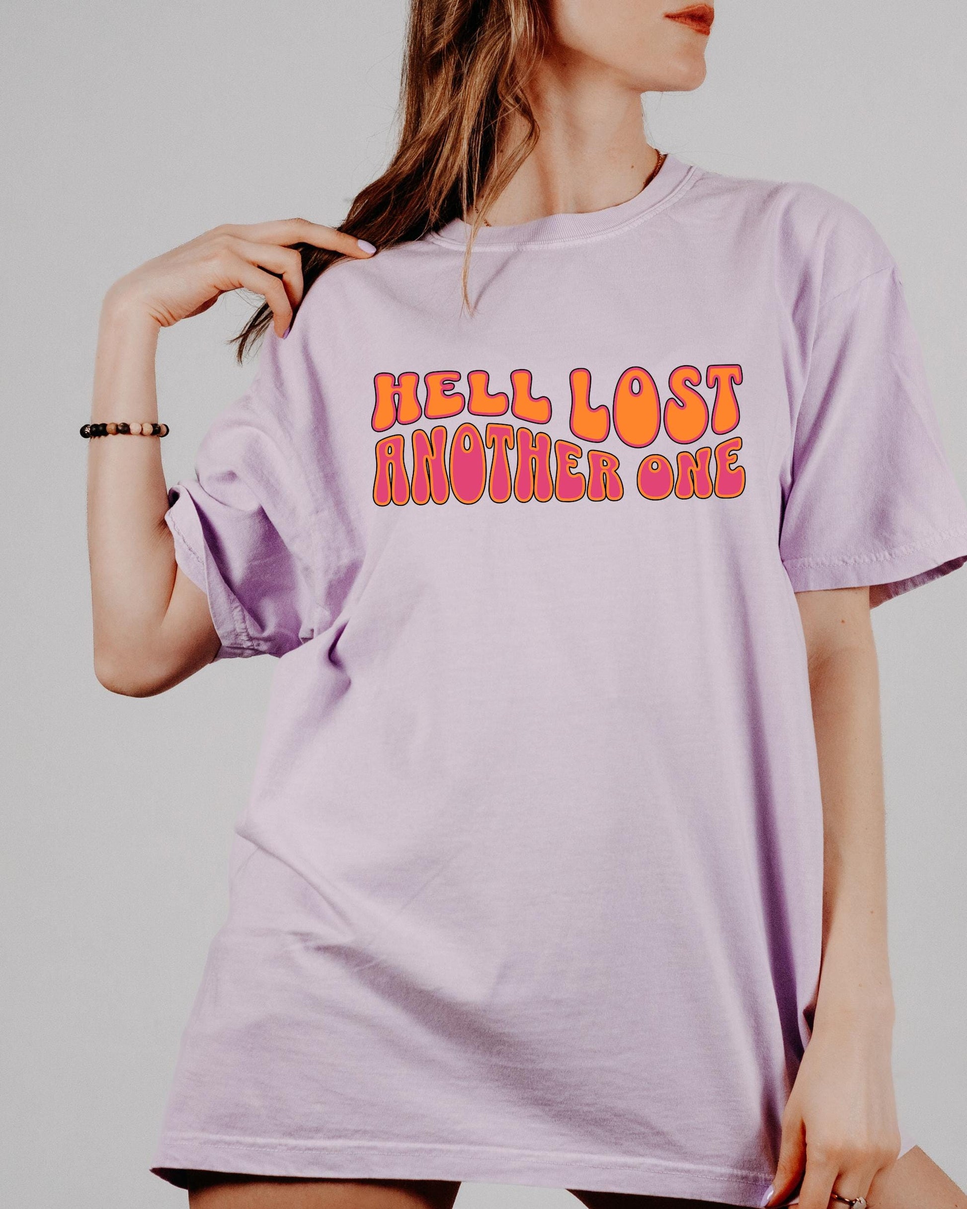 Hell Lost Another One T-Shirt